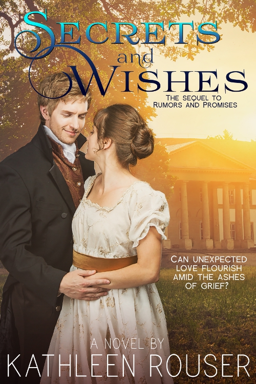 Secrets and Wishes by Kathleen Rouser