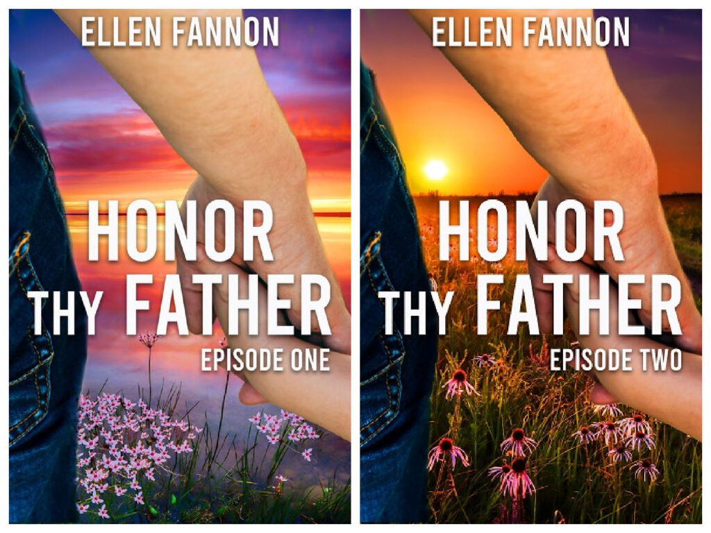 Honor Thy Father Episodes One and Two by Ellen Fannon
