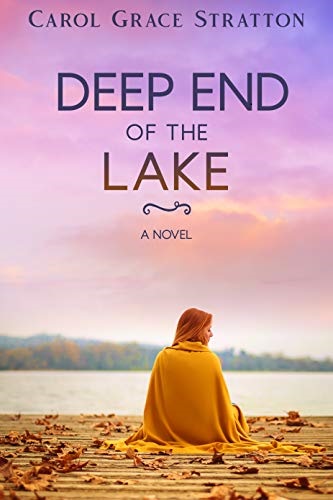 Deep End of the Lake by Carol Grace Stratton