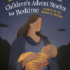 Children's Advent Stories for Bedtime