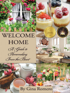 Welcome Home: A Guide to Homemaking From the Heart